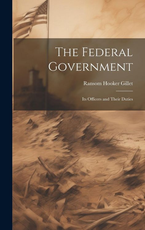 Produktbild: The Federal Government; its Officers and Their Duties