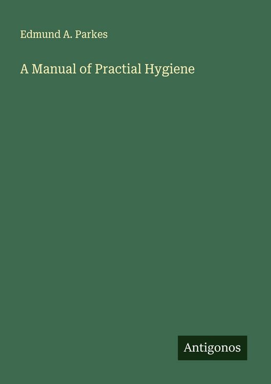 Produktbild: A Manual of Practial Hygiene