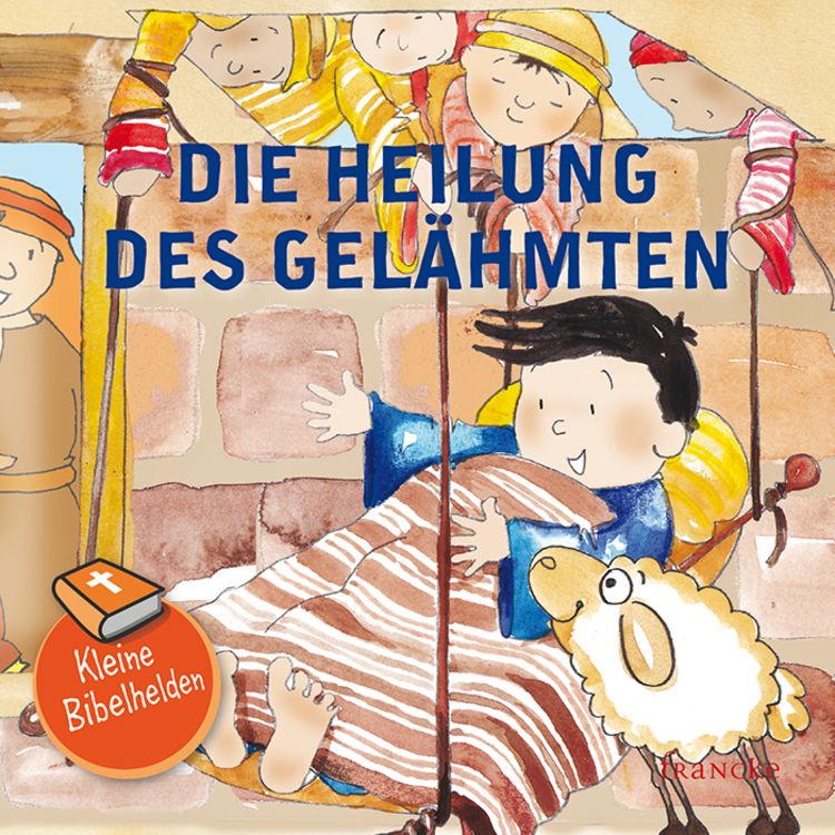 Produktbild: Kleine Bibelhelden - Die Heilung des Gel&auml;hmten
