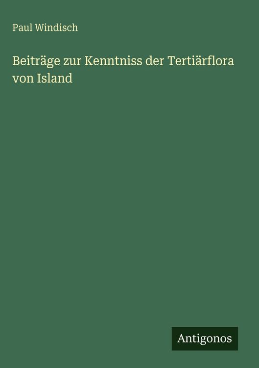 Produktbild: Beitr&auml;ge zur Kenntniss der Terti&auml;rflora von Island
