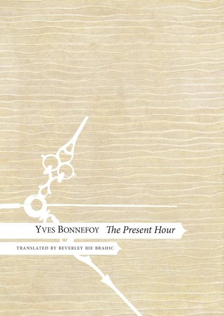 Bild vom Artikel The Present Hour vom Autor Yves Bonnefoy