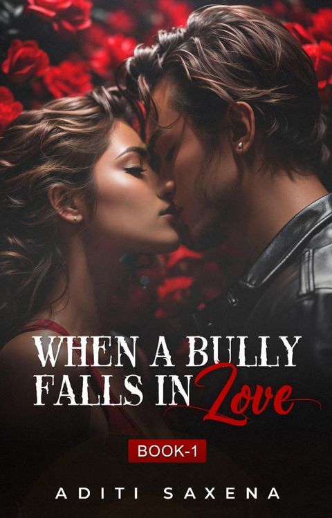 Produktbild: When A Bully Falls In Love (Bully Series, #1)