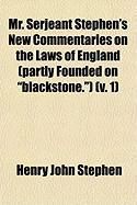 Produktbild: Mr. Serjeant Stephen's New Commentaries on the Laws of England (Partly Founded on "Blackstone.") (V. 1)