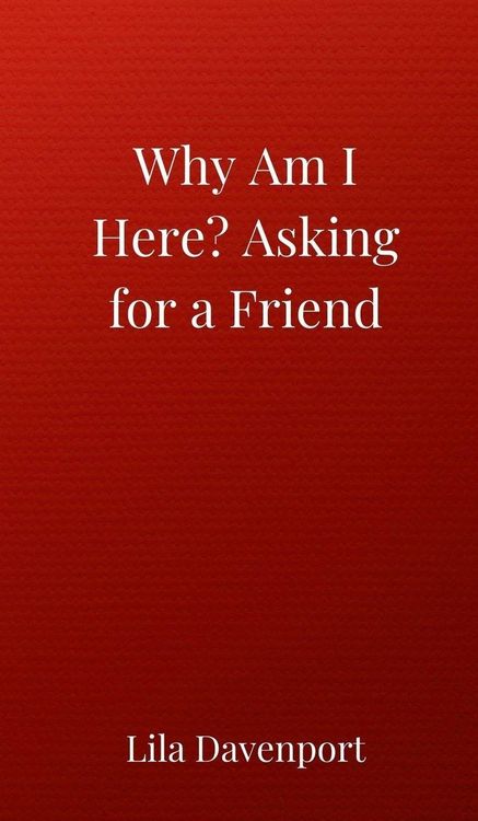 Produktbild: Why Am I Here? Asking for a Friend