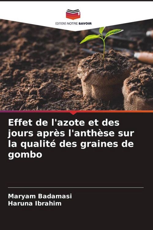 Produktbild: Effet de l'azote et des jours apr&egrave;s l'anth&egrave;se sur la qualit&eacute; des graines de gombo