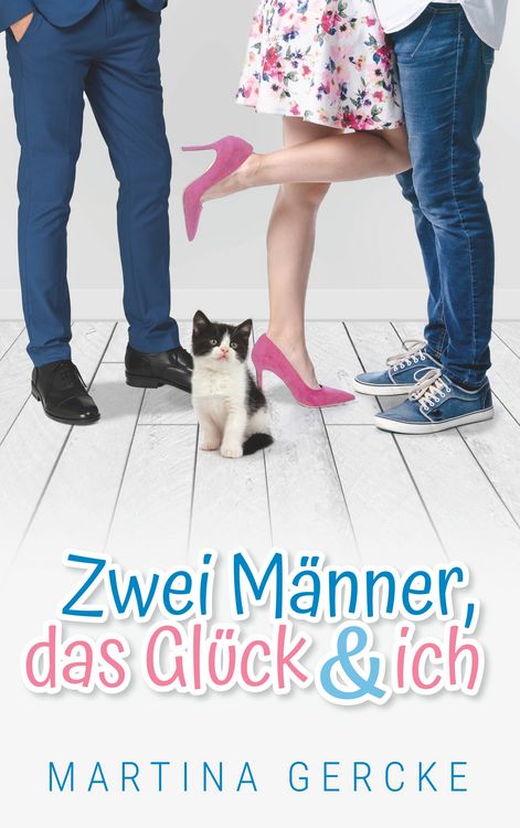 Produktbild: Zwei M&auml;nner, das Gl&uuml;ck und ich