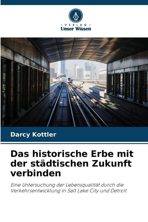 Produktbild: Das historische Erbe mit der st&auml;dtischen Zukunft verbinden