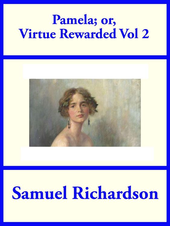 Produktbild: Pamela; or, Virtue Rewarded Volume 2