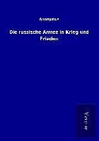 Produktbild: Die russische Armee in Krieg und Frieden