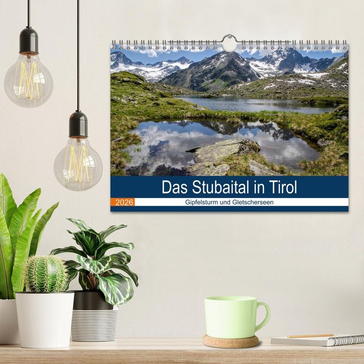 Produktbild: Das Stubaital in Tirol - Gipfelsturm und Gletscherseen (Wandkalender 2026 DIN A4 quer), CALVENDO Monatskalender