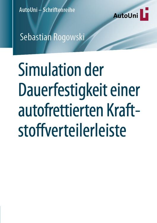 Produktbild: Simulation der Dauerfestigkeit einer autofrettierten Kraftstoffverteilerleiste
