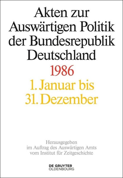 Produktbild: Akten zur Ausw&auml;rtigen Politik der Bundesrepublik Deutschland / Akten zur Ausw&auml;rtigen Politik der Bundesrepublik Deutschland 1986