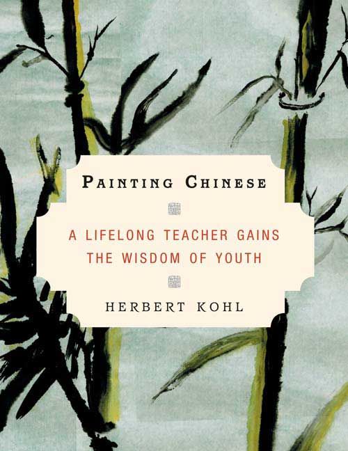 Produktbild: Painting Chinese: A Lifelong Teacher Gains the Wisdom of Youth