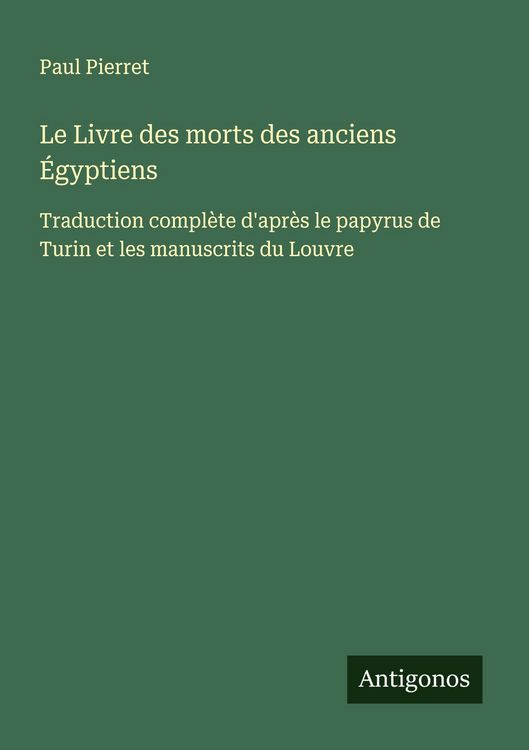 Produktbild: Le Livre des morts des anciens &Eacute;gyptiens