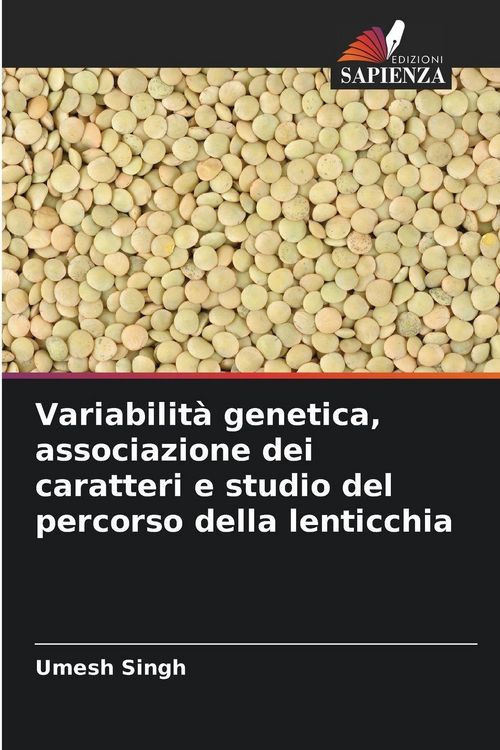 Produktbild: Variabilit&agrave; genetica, associazione dei caratteri e studio del percorso della lenticchia