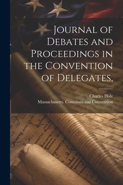 Produktbild: Journal of Debates and Proceedings in the Convention of Delegates,