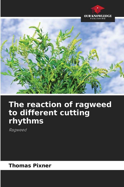 Produktbild: The reaction of ragweed to different cutting rhythms