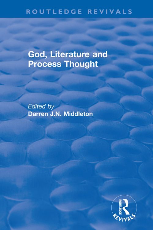 Produktbild: Routledge Revivals: God, Literature and Process Thought (2002)
