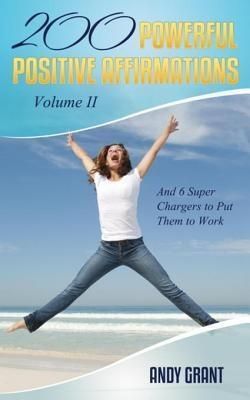Produktbild: 200 Powerful Positive Affirmations Volume II and 6 Super Chargers to Put Them to Work