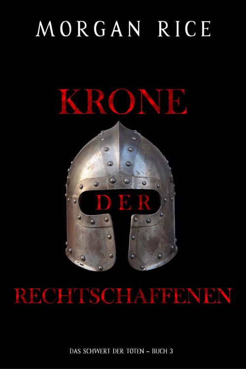 Produktbild: Krone der Rechtschaffenen (Das Schwert der Toten - Buch 3)