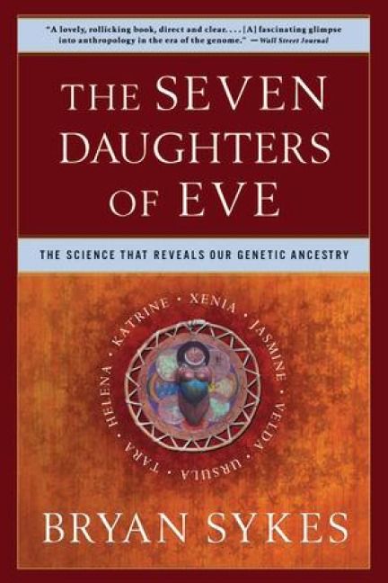 Produktbild: The Seven Daughters of Eve: The Science That Reveals Our Genetic Ancestry