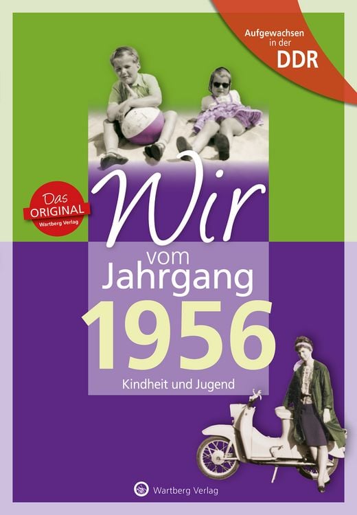 Produktbild: Aufgewachsen in der DDR - Wir vom Jahrgang 1956 - Kindheit und Jugend