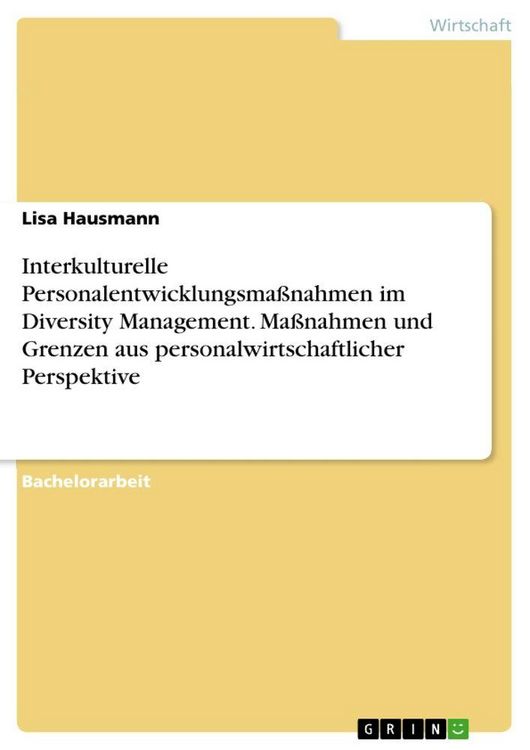 Produktbild: Interkulturelle Personalentwicklungsma&szlig;nahmen im Diversity Management. Ma&szlig;nahmen und Grenzen aus personalwirtschaftlicher Perspektive