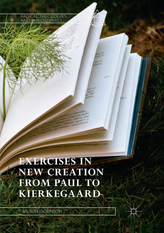 Produktbild: Exercises in New Creation from Paul to Kierkegaard