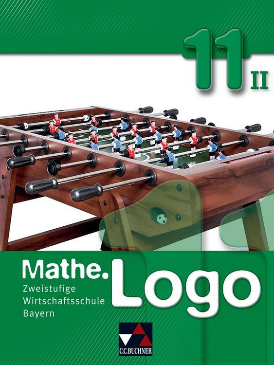 Produktbild: Mathe.Logo Wirtschaftsschule Bayern / Mathe.Logo Wirtschaftsschule 11/II