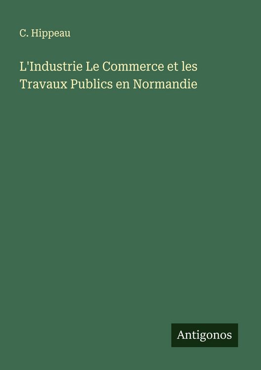 Produktbild: L'Industrie Le Commerce et les Travaux Publics en Normandie