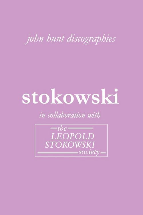 Produktbild: Leopold Stokowski. Second Edition of the Discography. [2006].