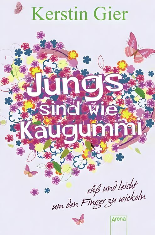 Produktbild: Jungs sind wie Kaugummi - s&uuml;&szlig; und leicht um den Finger zu wickeln