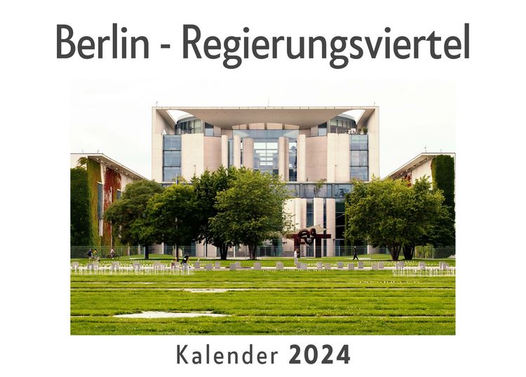 Produktbild: Berlin - Regierungsviertel (Wandkalender 2024, Kalender DIN A4 quer, Monatskalender im Querformat mit Kalendarium, Das perfekte Geschenk)