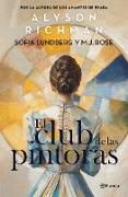 Produktbild: El Club de Las Pintoras: Una Novela Sobre La Artista Hilma AF Klint Y Su C&iacute;rculo Creativo / The Friday Night Club