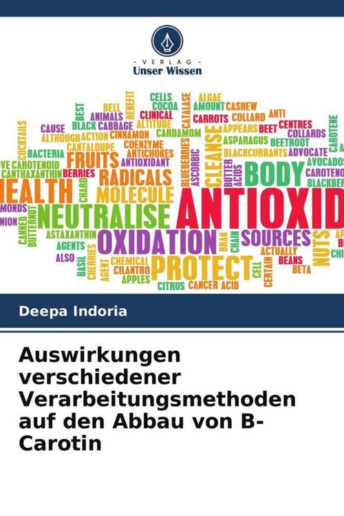 Produktbild: Auswirkungen verschiedener Verarbeitungsmethoden auf den Abbau von B-Carotin