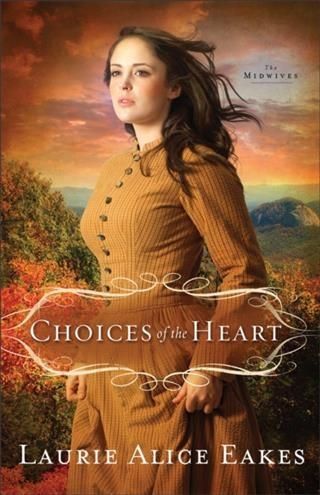 Produktbild: Choices of the Heart (The Midwives Book #3)