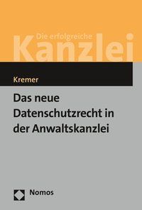 Produktbild: Das neue Datenschutzrecht in der Anwaltskanzlei