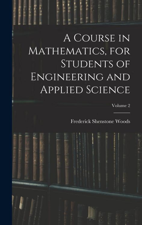 Produktbild: A Course in Mathematics, for Students of Engineering and Applied Science; Volume 2