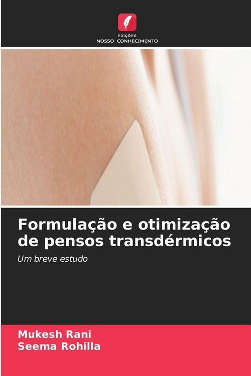 Produktbild: Formula&ccedil;&atilde;o e otimiza&ccedil;&atilde;o de pensos transd&eacute;rmicos
