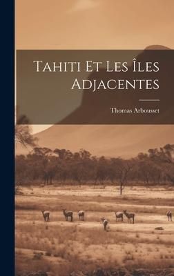 Produktbild: Tahiti Et Les &Icirc;les Adjacentes