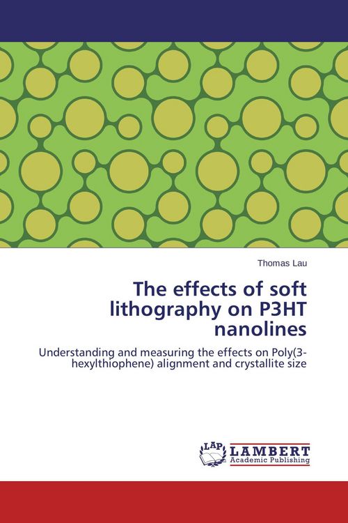 Produktbild: The effects of soft lithography on P3HT nanolines