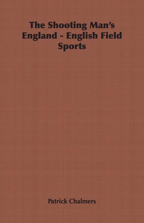 Produktbild: The Shooting Man's England - English Field Sports