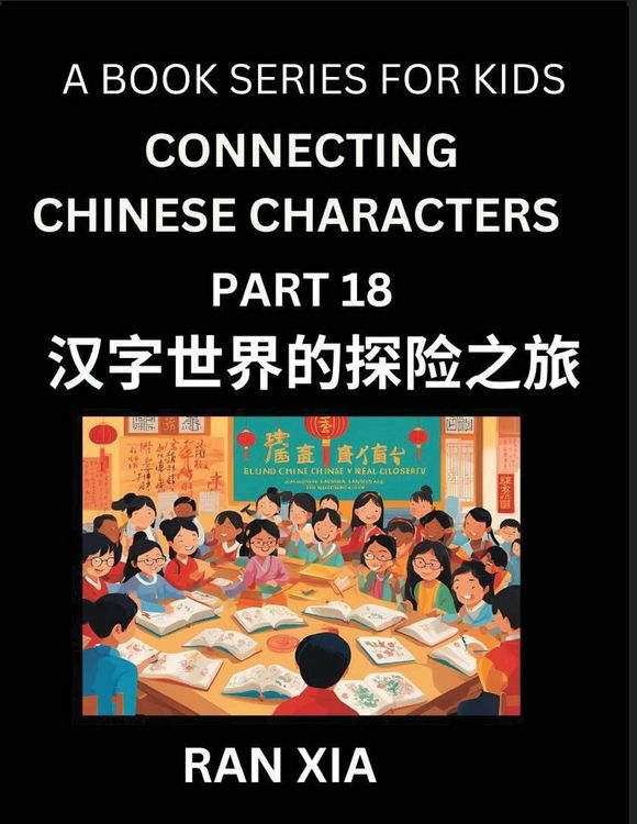 Produktbild: Mandarin Chinese Characters for Kids (Part 18)- A Test Series for Children to Recognize Chinese Characters by Column Matching
