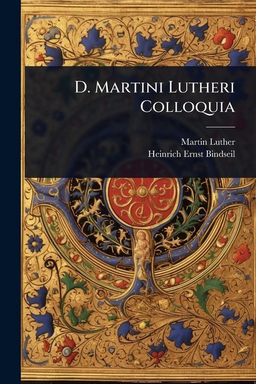 Produktbild: D. Martini Lutheri Colloquia