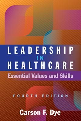 Produktbild: Leadership in Healthcare: Essential Values and Skills, Fourth Edition