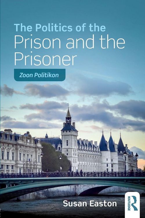 Produktbild: The Politics of the Prison and the Prisoner