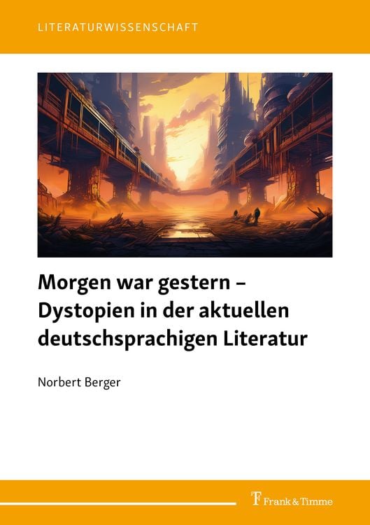 Produktbild: Morgen war gestern &ndash; Dystopien in der aktuellen deutschsprachigen Literatur