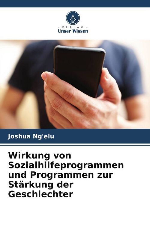 Produktbild: Wirkung von Sozialhilfeprogrammen und Programmen zur St&auml;rkung der Geschlechter