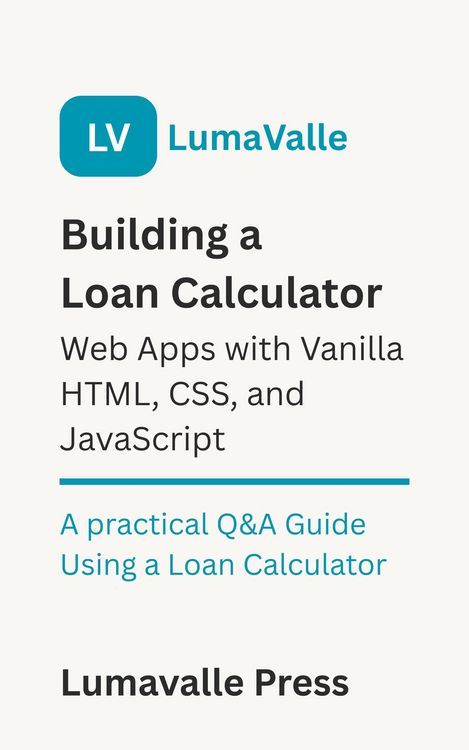 Produktbild: Building a Loan Calculator Web App with Vanilla HTML, CSS, and JavaScript.