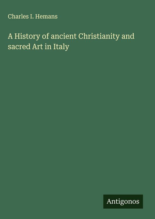 Produktbild: A History of ancient Christianity and sacred Art in Italy